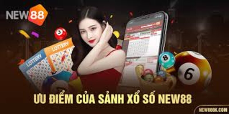 Ưu điểm của Xổ số New88